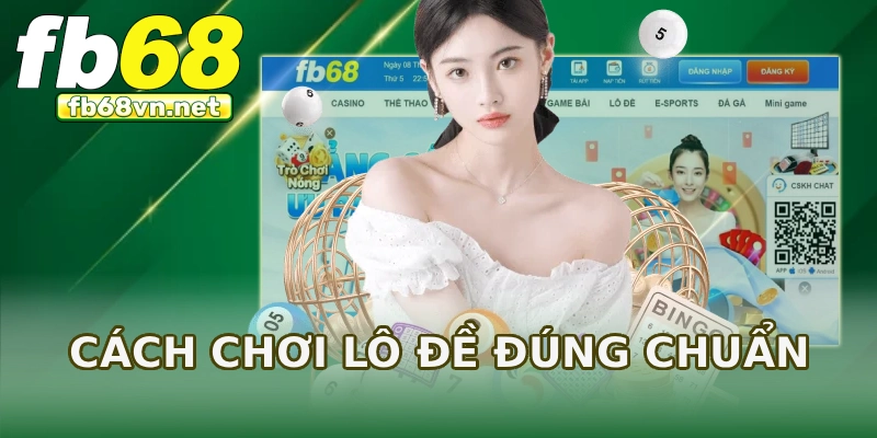 Cách chơi lô đề đúng chuẩn