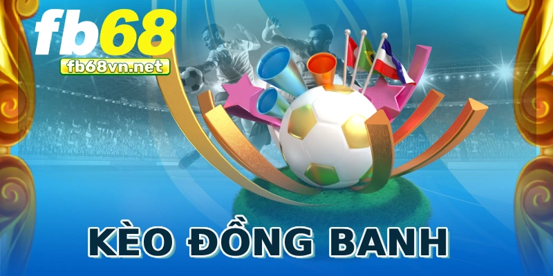 Kèo đồng banh