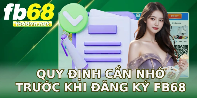 Quy định cần nhớ trước khi đăng ký FB68