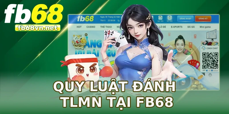 Quy luật đánh TLMN tại FB68